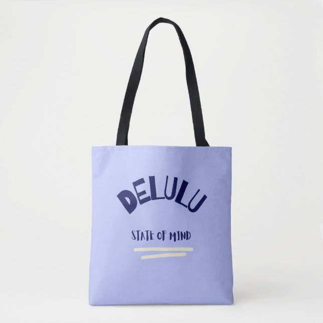 Delulu State of Mind Tote Bag (Front)