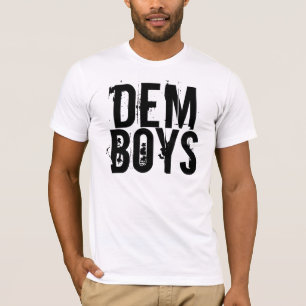 Dem Boys T-Shirt