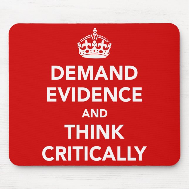 Demand Evidence and Think Critically Mouse Pad (Front)