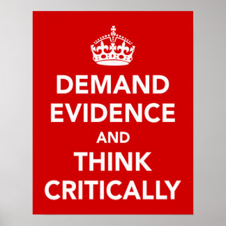 Demand Evidence and Think Critically Poster