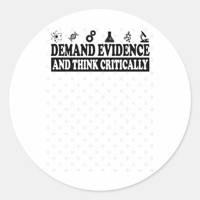 Demand Evidence And Think Critically Sticker  (Front)
