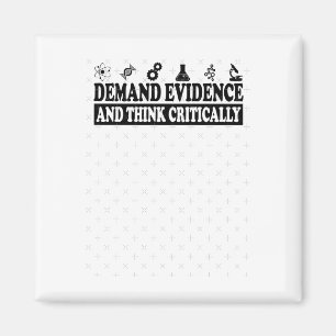 Demand Evidence And Think Critically Sticker Magnet