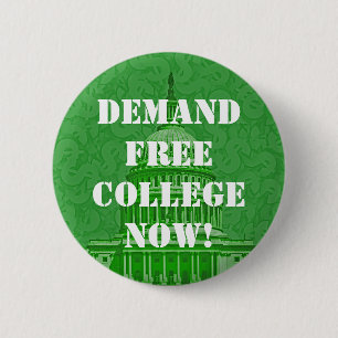 Demand Free College Now 6 Cm Round Badge