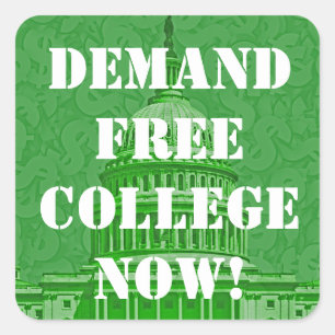 Demand Free College Now Square Sticker