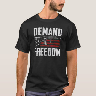 Demand Freedom 2nd Amendment Pro Gun AR15 USA Flag T-Shirt
