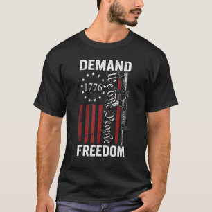 Demand Freedom We The People AR15 2nd Amendment Pr T-Shirt