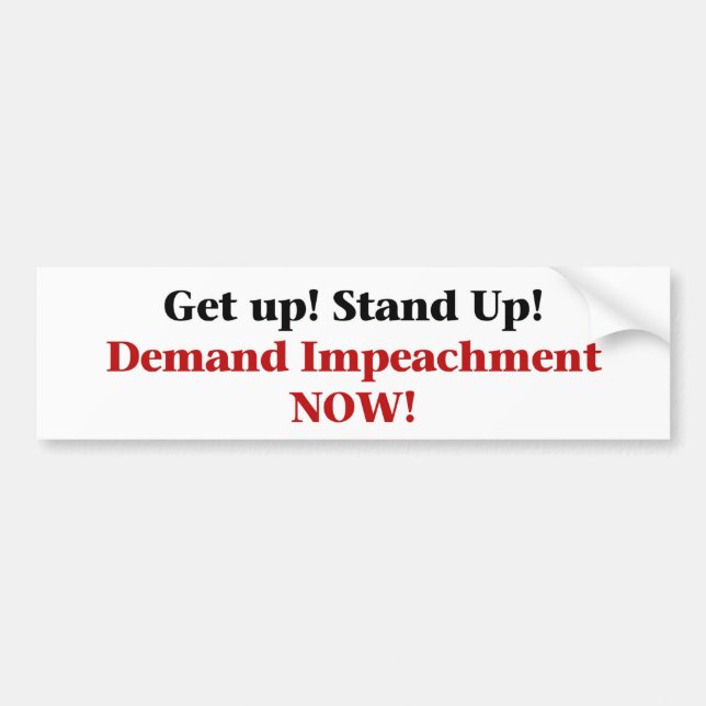 Demand Impeachment Now Bumper Sticker (Front)