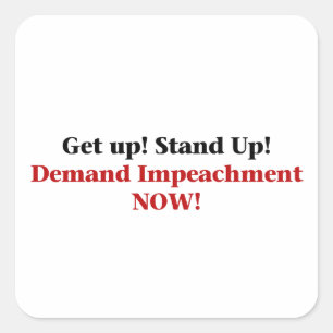 Demand Impeachment Now Square Sticker