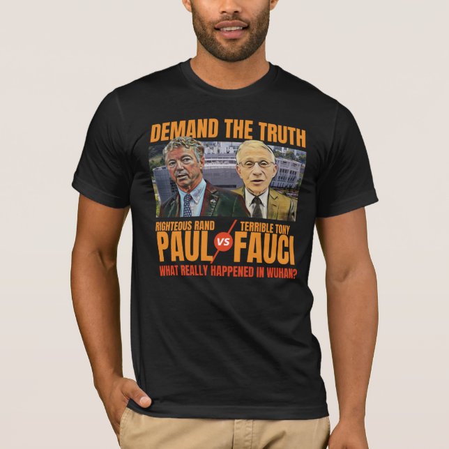 Demand the Truth Paul vs Fauci Fire Fauci  T-Shirt (Front)