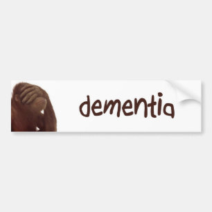 dementia bumper sticker