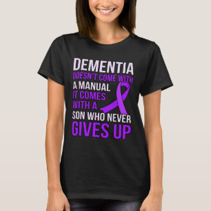 Dementia Comes With A Son Heimerheimer's Awareness T-Shirt