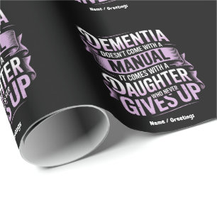 Dementia Doesn't Come With a Manual Alzheimer's Wrapping Paper