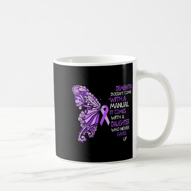 Dementia Doesnt Come with a Manual Comes with a Coffee Mug (Right)