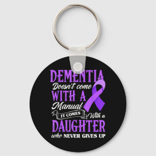 Dementia Doesnt Come with a Manual Comes with a Key Ring