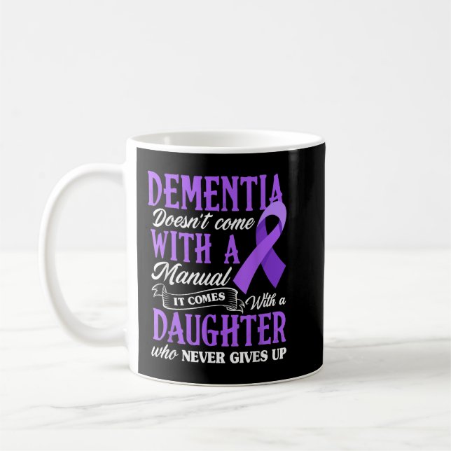 Dementia Doesn't Come With a Manual It Comes With  Coffee Mug (Left)