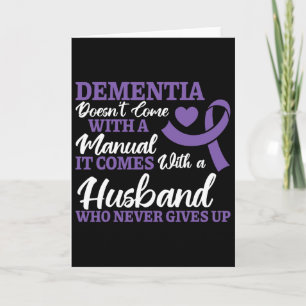 Dementia Husnd Never Gives Up Heimerheimer Awarene Card