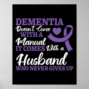 Dementia Husnd Never Gives Up Heimerheimer Awarene Poster