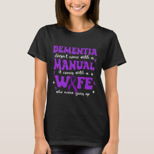 Dementia Manual Wife Not Give Up Heimerheimer Purp T-Shirt