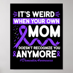 Dementia Weird Mum Don't Recognise Memories Heimer Poster