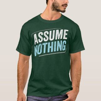 Demiboy Demisexual Assume Nothing LGBT Demiboy Fla T-Shirt