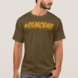 Demo Day  T-Shirt