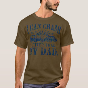 Demo Derby Demolitian Derby I Can Crash 1 T-Shirt