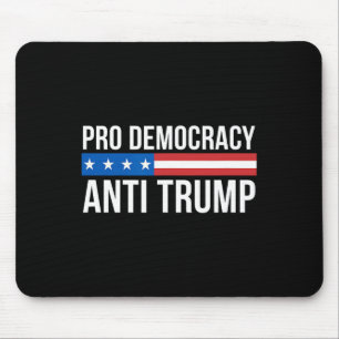 Democracy - Anti Trump - Mouse Pad