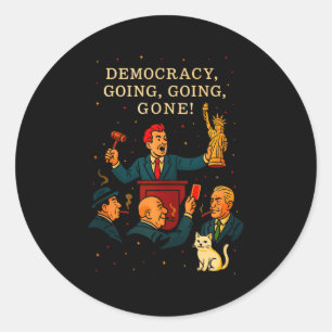 Democracy Auction Gone Funny Litical Satire Gift T Classic Round Sticker
