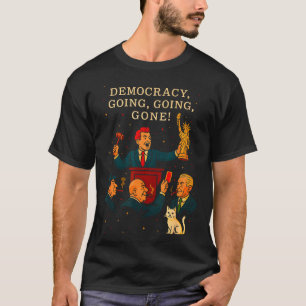 Democracy Auction Gone Funny Litical Satire Gift T-Shirt