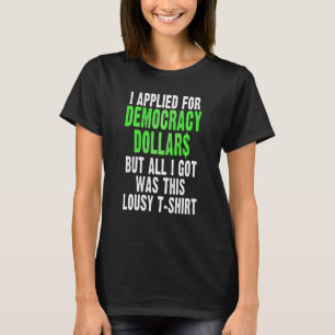 Democracy Dollars Funny Andrew Yang Gang 2020 Gag T-Shirt