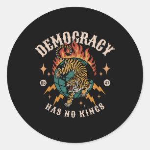 Democracy Has No King 8647 Anti Trump America Soci Classic Round Sticker