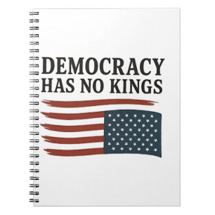 Democracy Has No King Anti Trump USA Notebook