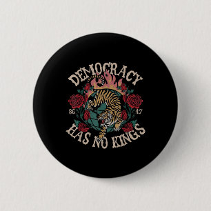 Democracy Has No Kings 8647 Tiger 6 Cm Round Badge