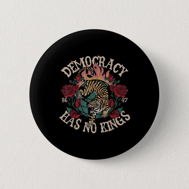 Democracy Has No Kings 8647 Tiger  6 Cm Round Badge (Front)