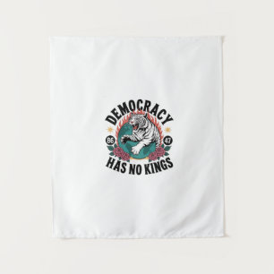 Democracy Has No Kings 86 47 Tiger Tapestry