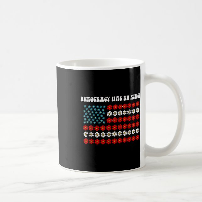 Democracy Has No Kings America Flag Design  Coffee Mug (Right)