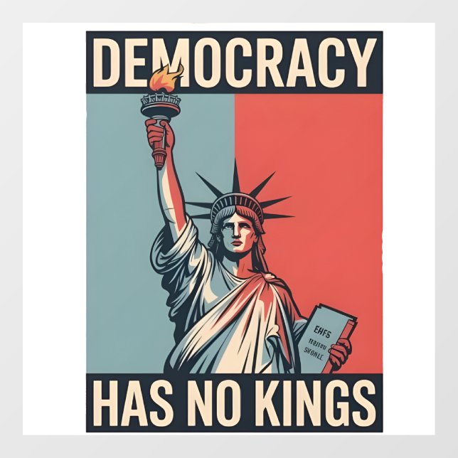 Democracy Has No Kings Liberity Status American (Sheet)
