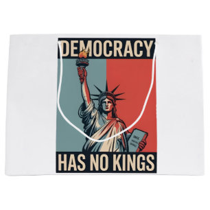 Democracy Has No Kings Liberity Status American Large Gift Bag