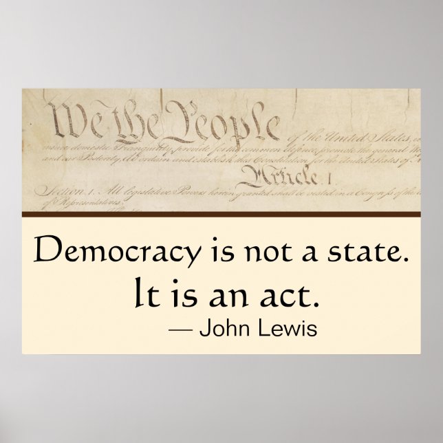 Democracy Is An Act John Lewis We the People Poster (Front)