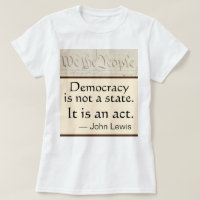 Democracy Is An Act John Lewis We the People