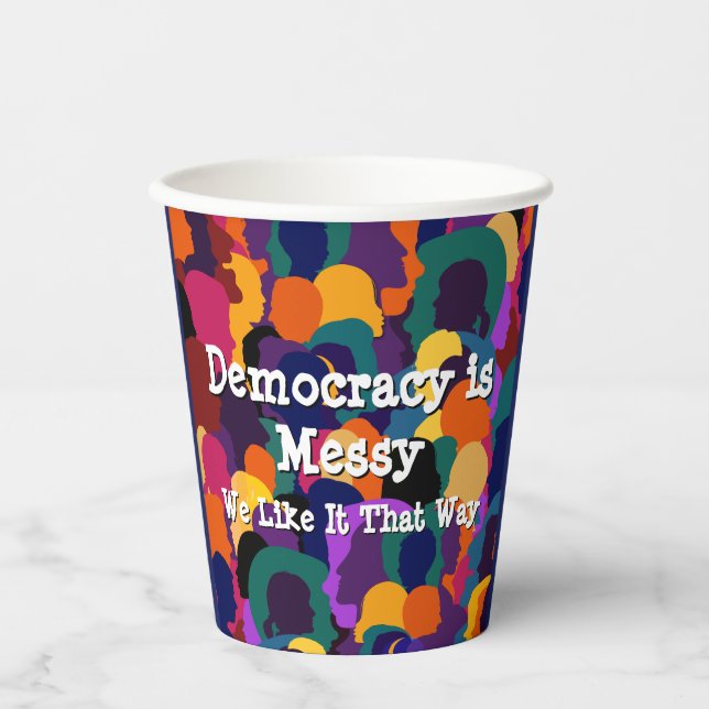 Democracy is Messy  Paper Cups (Front)