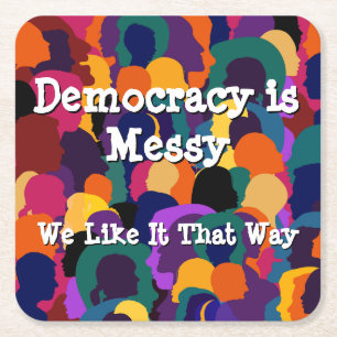 Democracy is Messy Square Paper Coaster