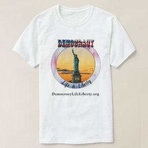 DEMOCRACY Life & Liberty T-Shirt