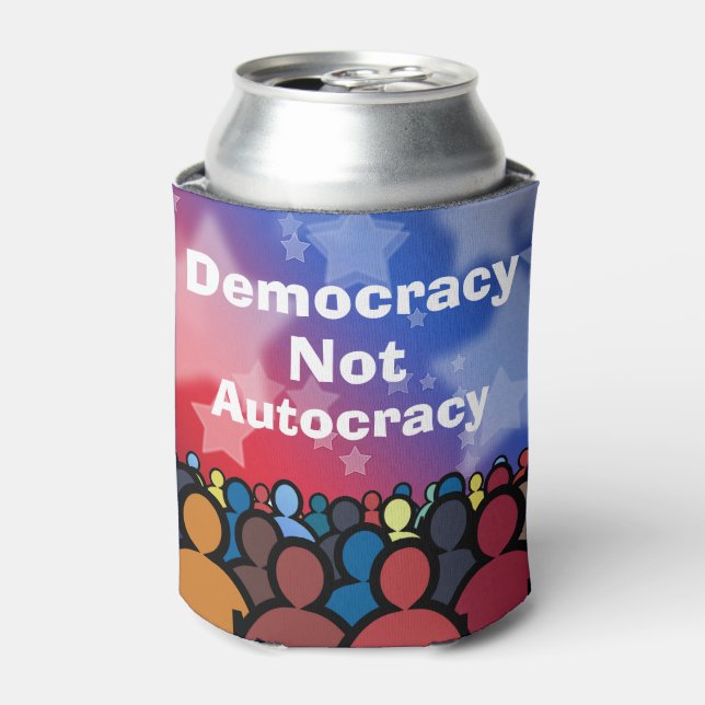 Democracy Not Autocracy Can Cooler (Can Front)