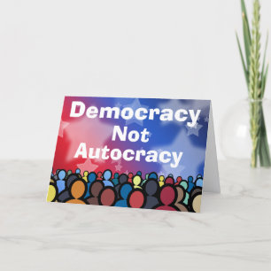 Democracy Not Autocracy Card