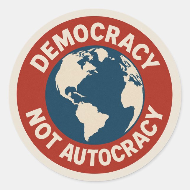 DEMOCRACY NOT AUTOCRACY CLASSIC ROUND STICKER (Front)