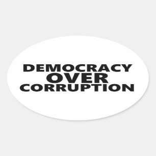 Democracy Over Corruption Oval Sticker