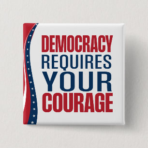 Democracy Requires Courage   Flag   15 Cm Square Badge
