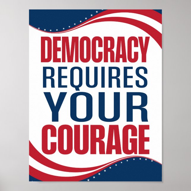 Democracy Requires Courage | Flag | Poster (Front)