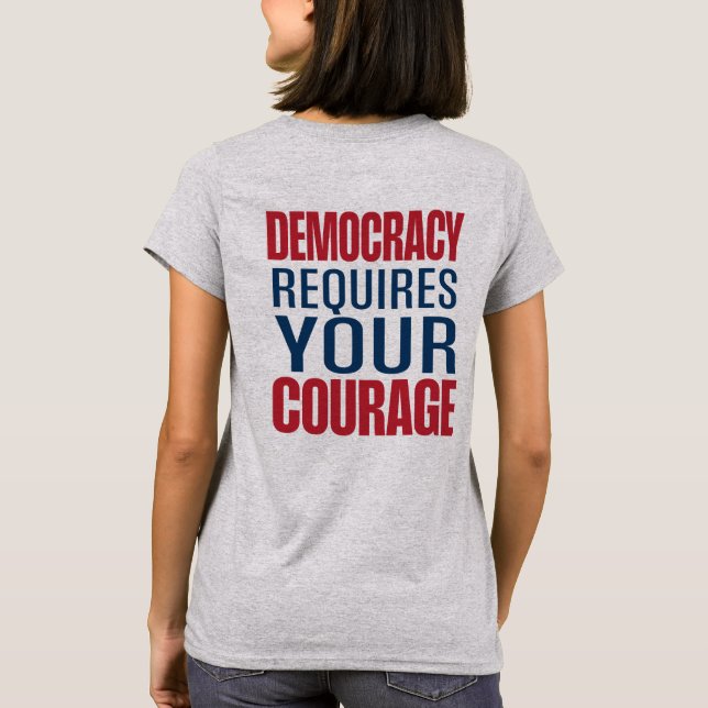 Democracy Requires Courage | Red Blue | Back T-Shirt (Back)